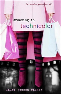 Dreaming in Technicolor by Laura Jensen Walker