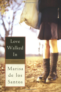 Love Walked In (Marisa de los Santos)