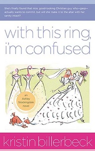 With This Ring I'm Confused by Kristin Billerbeck