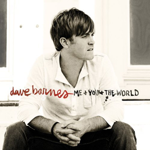 Dave Barnes - Me and You and the World